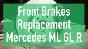 Video: Replace Front Brakes on Mercedes ML, GL & R-Class